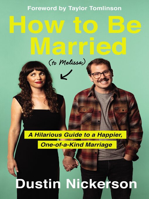 Title details for How to Be Married (to Melissa) by Dustin Nickerson - Available